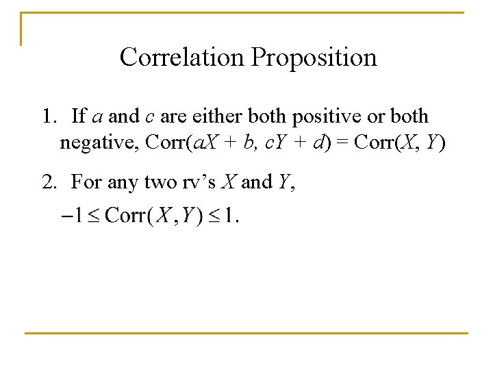 Correlation Proposition 1. If a and c are either both positive or both negative,