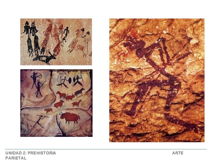 UNIDAD 2: PREHISTORIA PARIETAL ARTE 