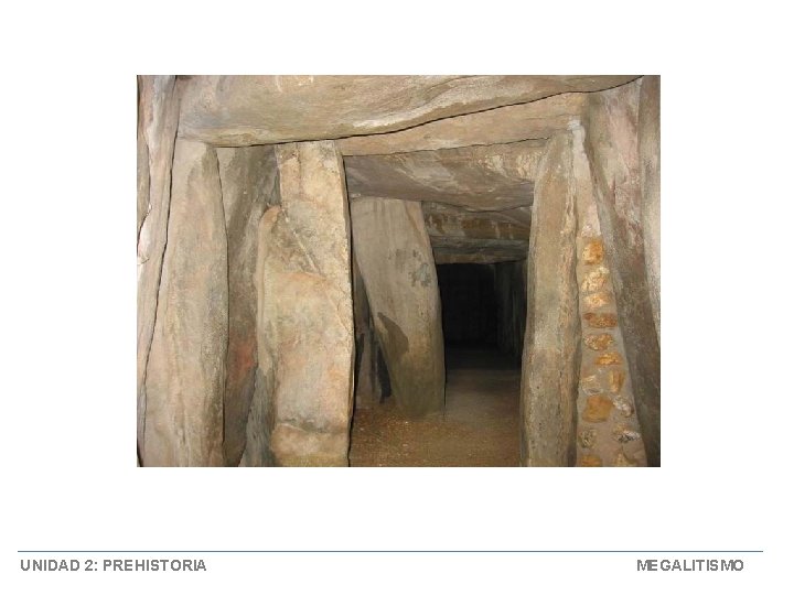 UNIDAD 2: PREHISTORIA MEGALITISMO 