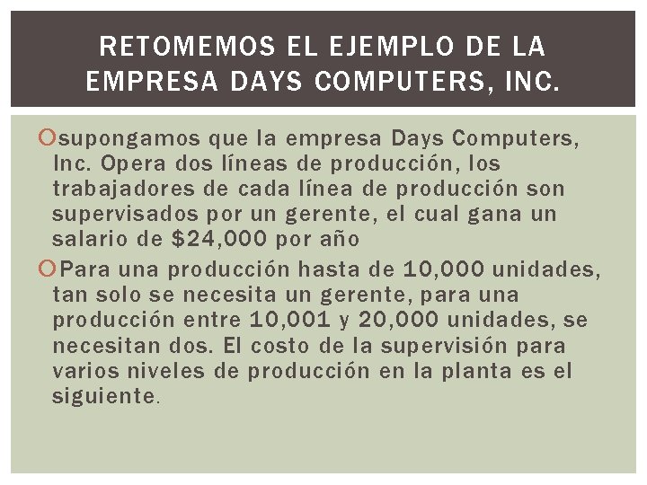 RETOMEMOS EL EJEMPLO DE LA EMPRESA DAYS COMPUTERS, INC. supongamos que la empresa Days RETOMEMOS EL EJEMPLO DE LA EMPRESA DAYS COMPUTERS, INC. supongamos que la empresa Days