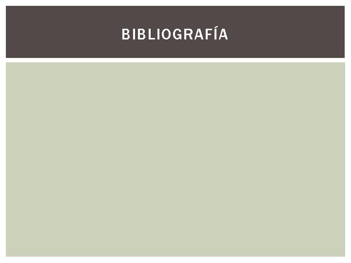 BIBLIOGRAFÍA BIBLIOGRAFÍA