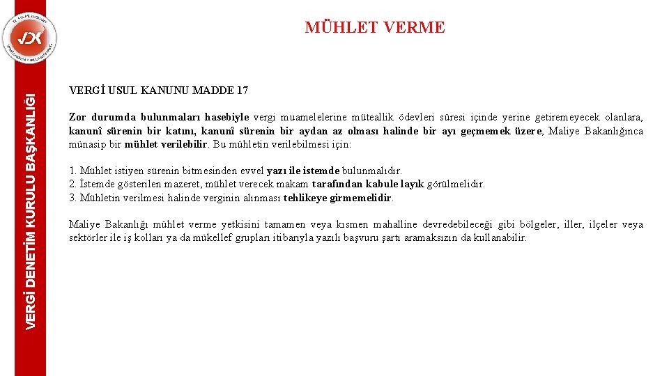 VERGİ DENETİM KURULU BAŞKANLIĞI MÜHLET VERME VERGİ USUL KANUNU MADDE 17 Zor durumda bulunmaları