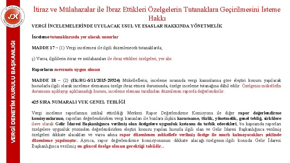 İtiraz ve Mülahazalar ile İbraz Ettikleri Özelgelerin Tutanaklara Geçirilmesini İsteme Hakkı VERGİ İNCELEMELERİNDE UYULACAK