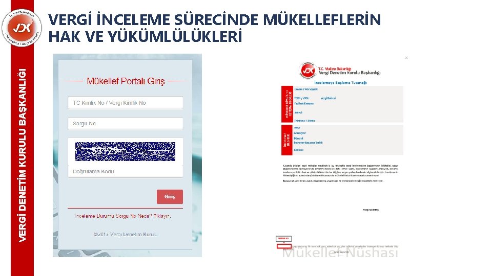 VERGİ DENETİM KURULU BAŞKANLIĞI VERGİ İNCELEME SÜRECİNDE MÜKELLEFLERİN HAK VE YÜKÜMLÜLÜKLERİ 