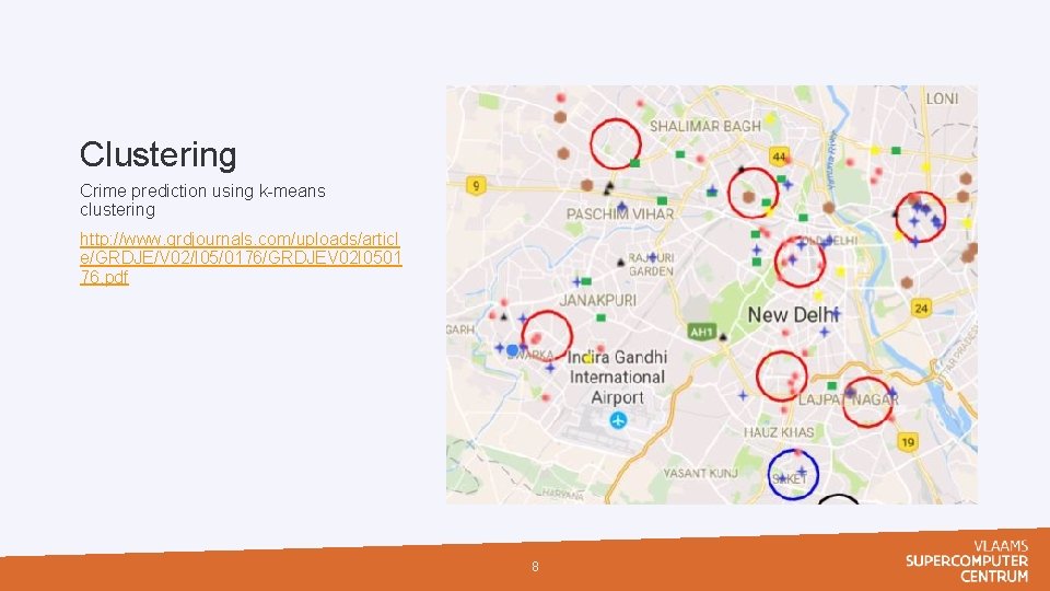 Clustering Crime prediction using k-means clustering http: //www. grdjournals. com/uploads/articl e/GRDJE/V 02/I 05/0176/GRDJEV 02