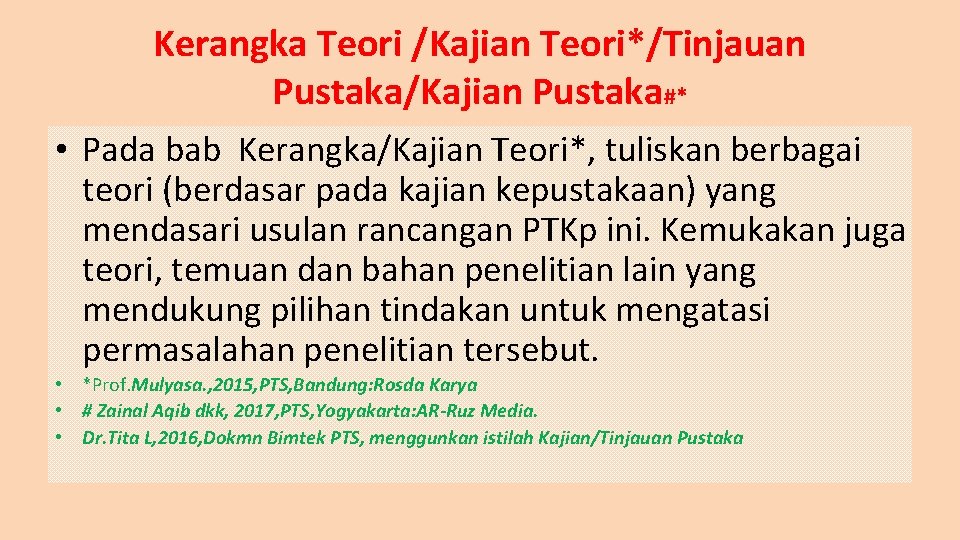 Kerangka Teori /Kajian Teori*/Tinjauan Pustaka/Kajian Pustaka#* • Pada bab Kerangka/Kajian Teori*, tuliskan berbagai teori