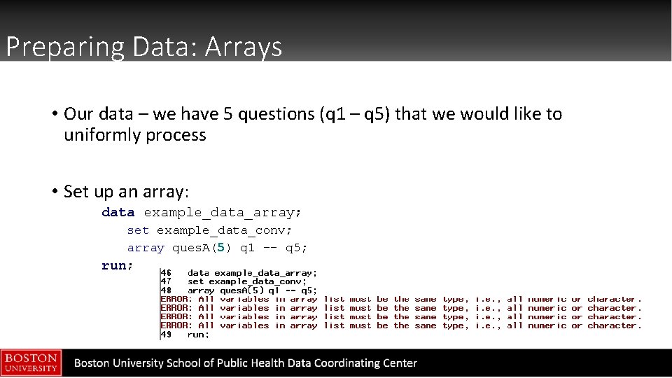 Preparing Data: Arrays • Our data – we have 5 questions (q 1 –