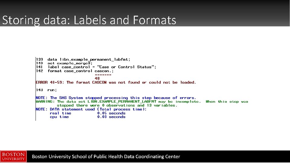 Storing data: Labels and Formats 