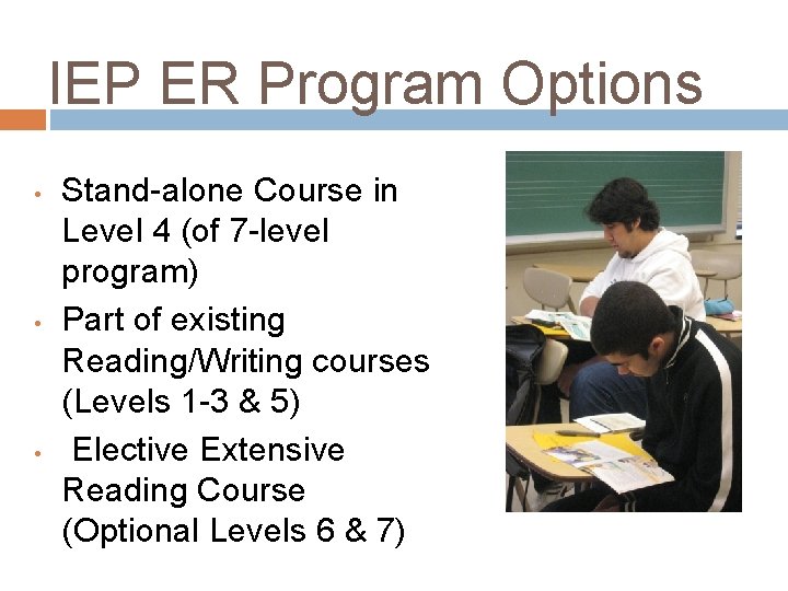 IEP ER Program Options • Stand-alone Course in Level 4 (of 7 -level program)