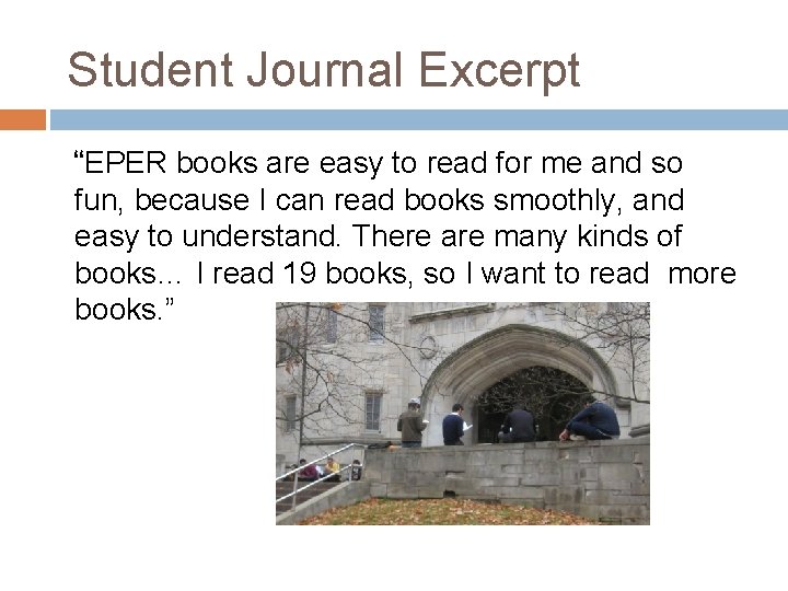 Student Journal Excerpt “EPER books are easy to read for me and so fun,