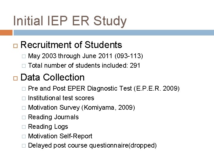 Initial IEP ER Study Recruitment of Students May 2003 through June 2011 (093 -113)