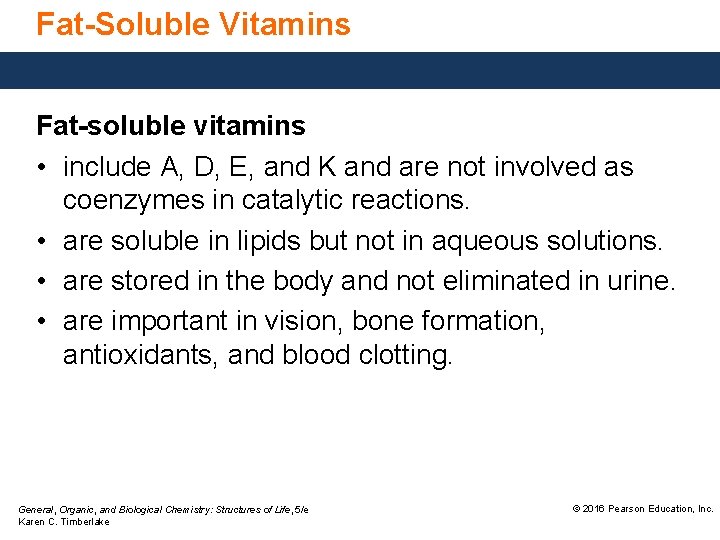 Fat-Soluble Vitamins Fat-soluble vitamins • include A, D, E, and K and are not