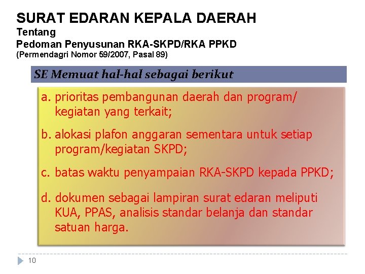 SURAT EDARAN KEPALA DAERAH Tentang Pedoman Penyusunan RKA-SKPD/RKA PPKD (Permendagri Nomor 59/2007, Pasal 89)