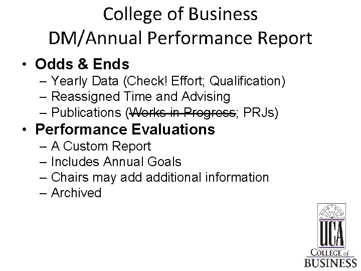 College of Business DM/Annual Performance Report • Odds & Ends – Yearly Data (Check!