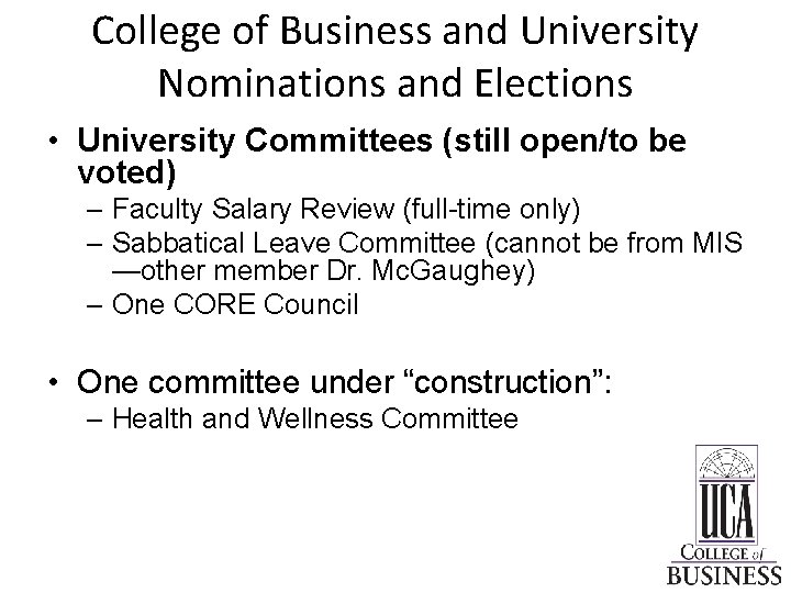 College of Business and University Nominations and Elections • University Committees (still open/to be