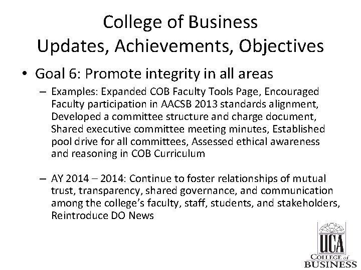 College of Business Updates, Achievements, Objectives • Goal 6: Promote integrity in all areas