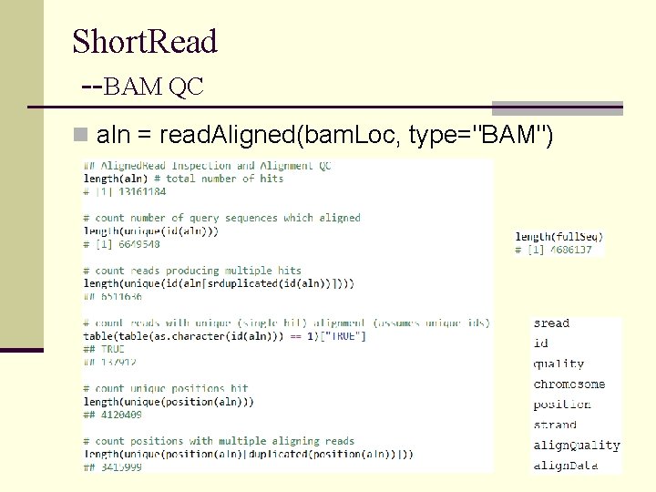Short. Read --BAM QC n aln = read. Aligned(bam. Loc, type="BAM") Short. Read --BAM QC n aln = read. Aligned(bam. Loc, type="BAM")