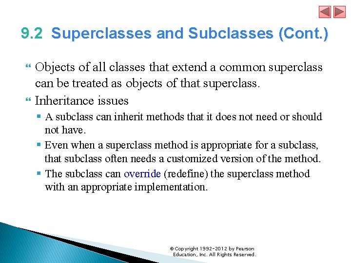 9. 2 Superclasses and Subclasses (Cont. ) Objects of all classes that extend a