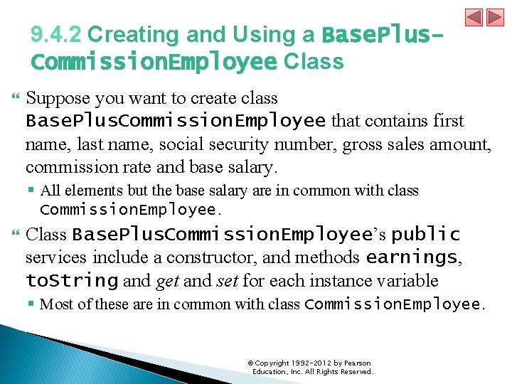 9. 4. 2 Creating and Using a Base. Plus. Commission. Employee Class Suppose you