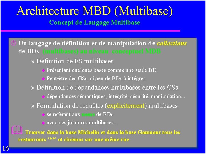 Architecture MBD (Multibase) Concept de Langage Multibase · Un langage de définition et de