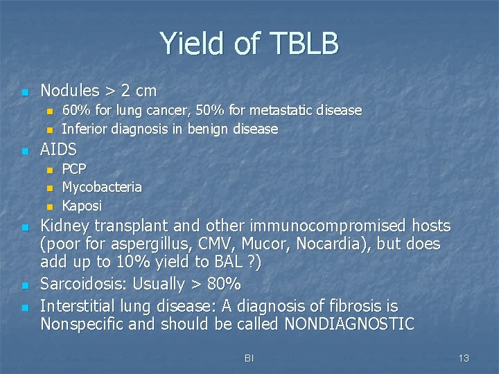 Yield of TBLB n Nodules > 2 cm n n n AIDS n n