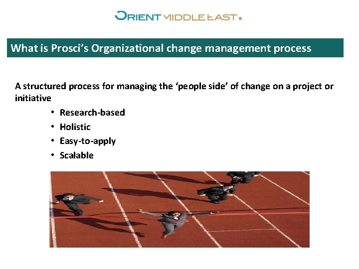 What is Prosci’s Organizational change management process A structured process for managing the ‘people