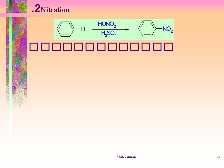 . 2 Nitration ������� 403221 -aromatic 16 