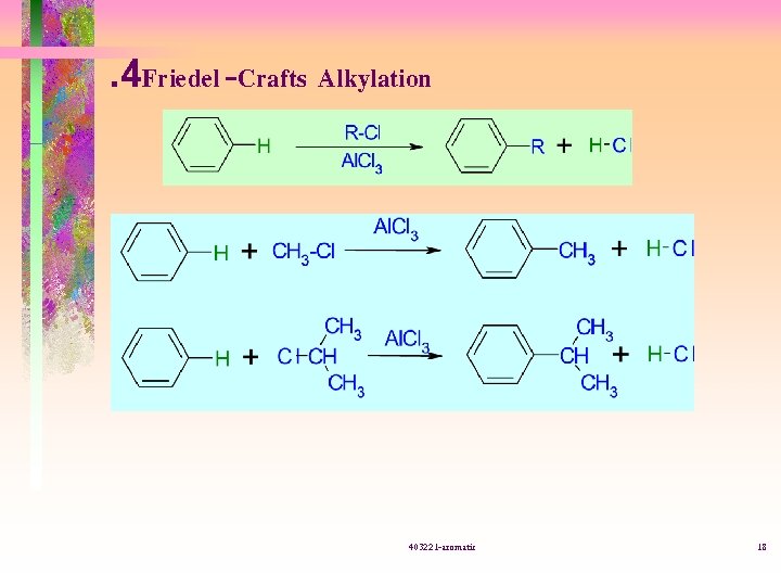 . 4 Friedel-Crafts Alkylation 403221 -aromatic 18 