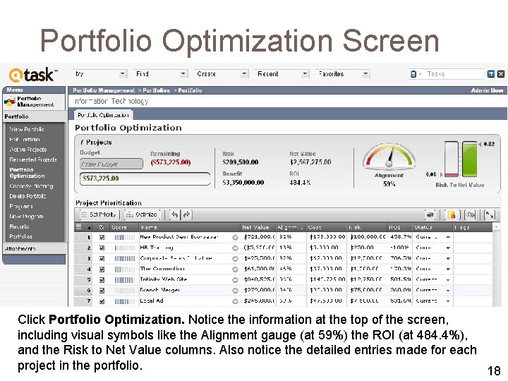 Portfolio Optimization Screen Click Portfolio Optimization. Notice the information at the top of the