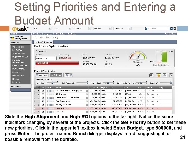Setting Priorities and Entering a Budget Amount Slide the High Alignment and High ROI