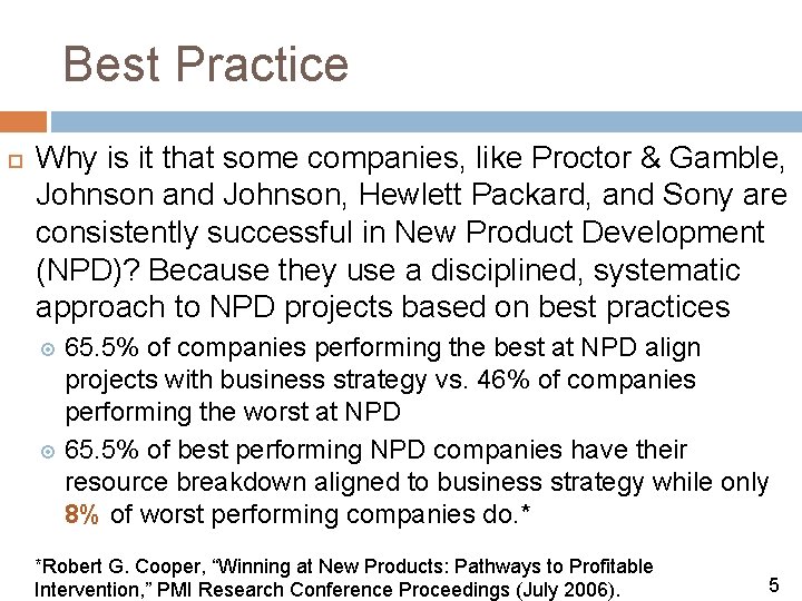 Best Practice Why is it that some companies, like Proctor & Gamble, Johnson and