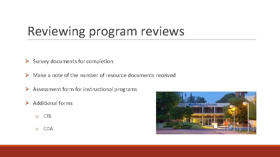 Reviewing program reviews Ø Survey documents for completion Ø Make a note of the