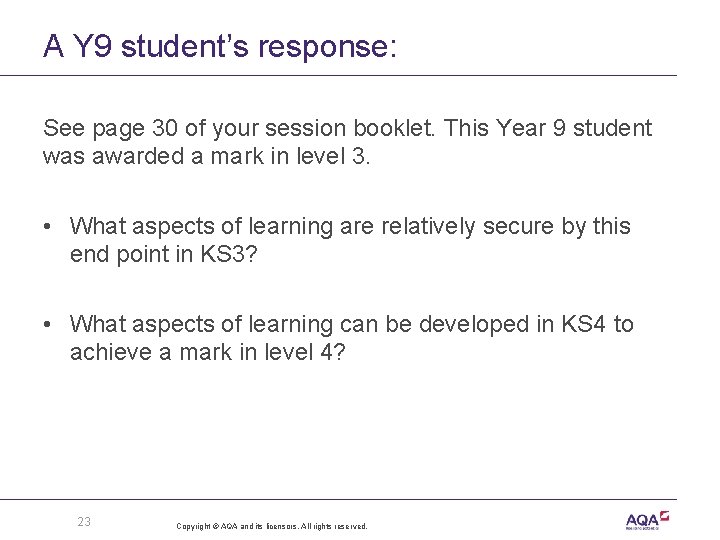 A Y 9 student’s response: See page 30 of your session booklet. This Year