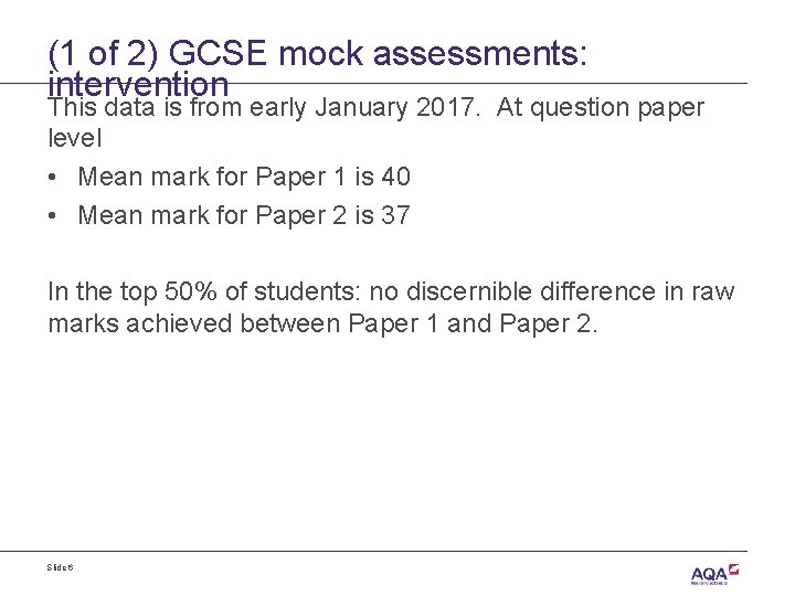 (1 of 2) GCSE mock assessments: intervention This data is from early January 2017.