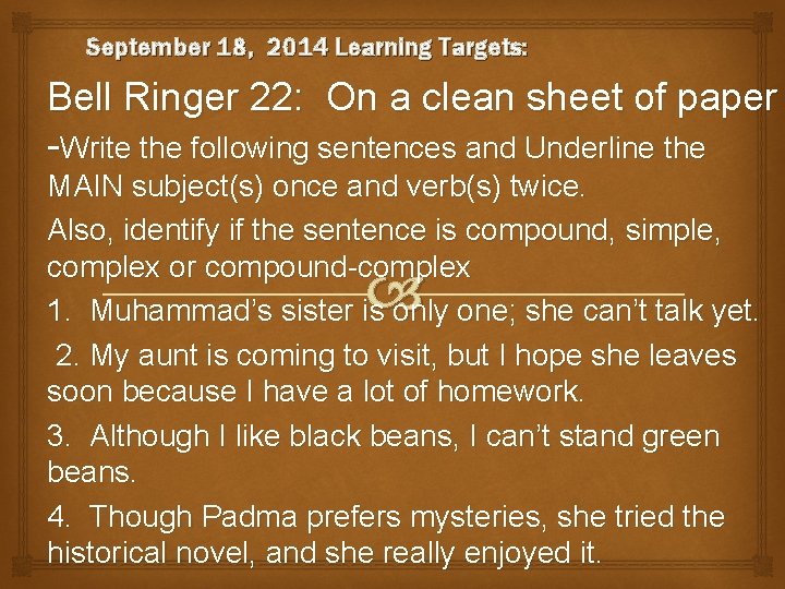 September 18, 2014 Learning Targets: Bell Ringer 22: On a clean sheet of paper