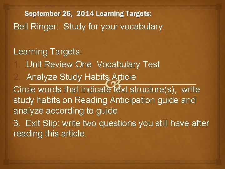 September 26, 2014 Learning Targets: Bell Ringer: Study for your vocabulary. Learning Targets: 1.