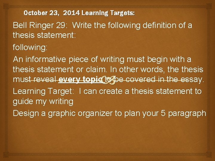 October 23, 2014 Learning Targets: Bell Ringer 29: Write the following definition of a