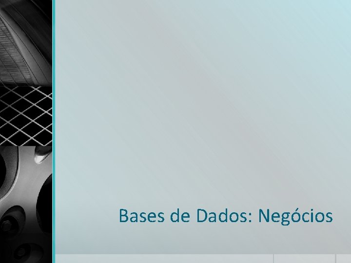 Bases de Dados: Negócios 