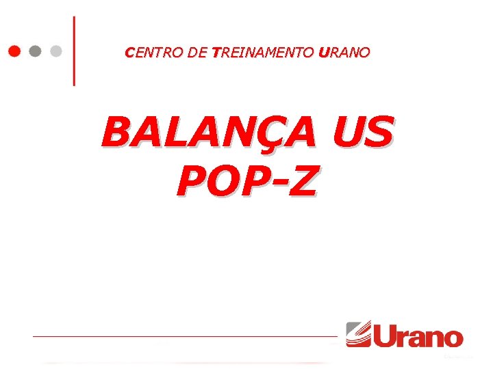 CENTRO DE TREINAMENTO URANO BALANÇA US POP-Z 