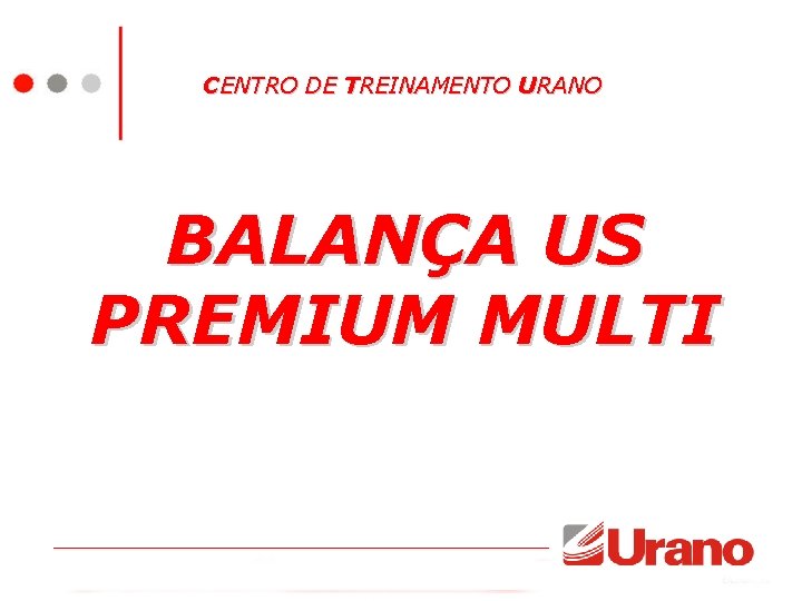 CENTRO DE TREINAMENTO URANO BALANÇA US PREMIUM MULTI 