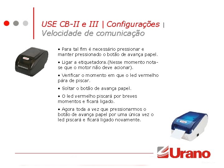 USE CB-II e III | Configurações Velocidade de comunicação • Para tal fim é