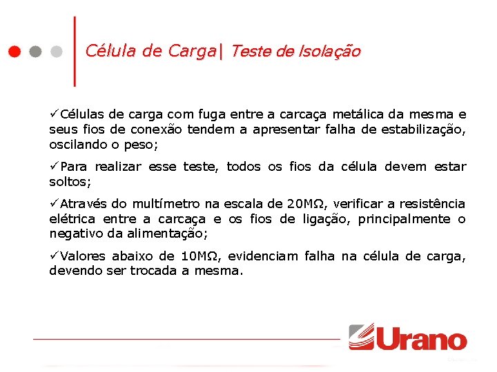 Célula de Carga| Teste de Isolação üCélulas de carga com fuga entre a carcaça