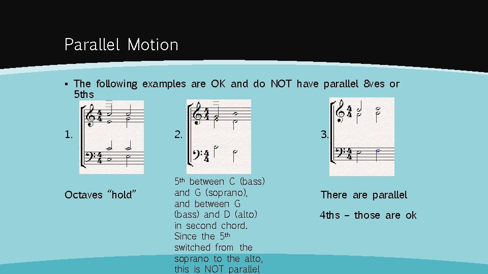 Parallel Motion ▪ The following examples are OK and do NOT have parallel 8