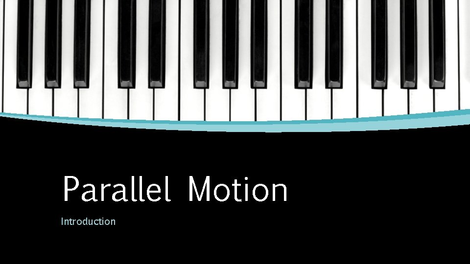 Parallel Motion Introduction 