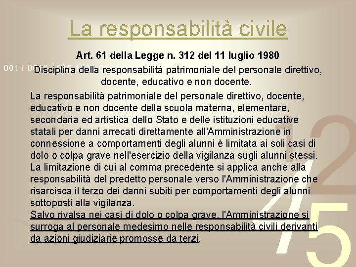 La responsabilità civile Art. 61 della Legge n. 312 del 11 luglio 1980 Disciplina