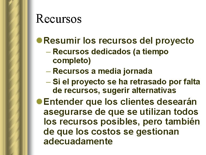 Recursos l Resumir los recursos del proyecto – Recursos dedicados (a tiempo completo) –