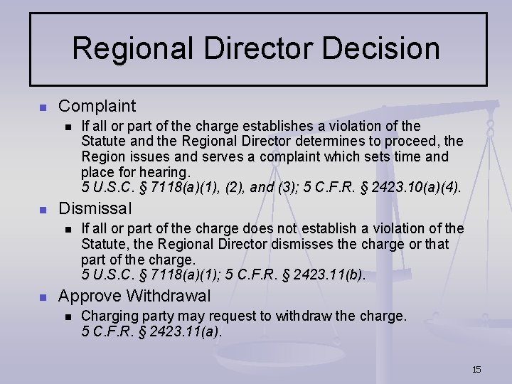 Regional Director Decision n Complaint n n Dismissal n n If all or part