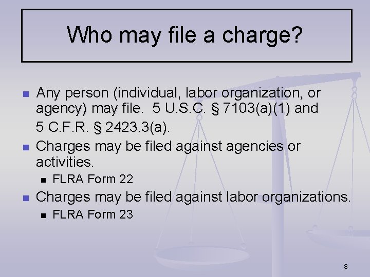 Who may file a charge? n n Any person (individual, labor organization, or agency)