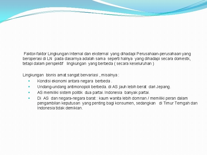  Faktor-faktor Lingkungan Internal dan eksternal yang dihadapi Perusahaan-perusahaan yang beroperasi di LN pada