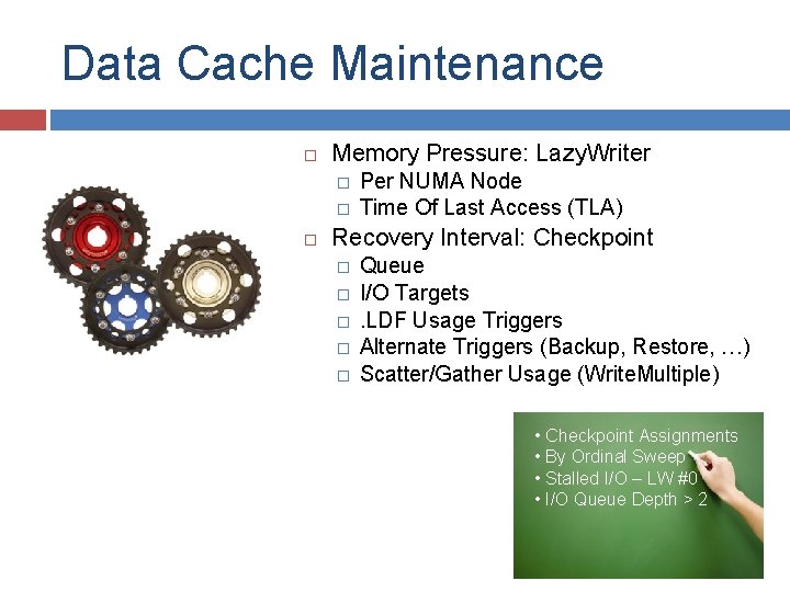 Data Cache Maintenance Memory Pressure: Lazy. Writer � � Per NUMA Node Time Of